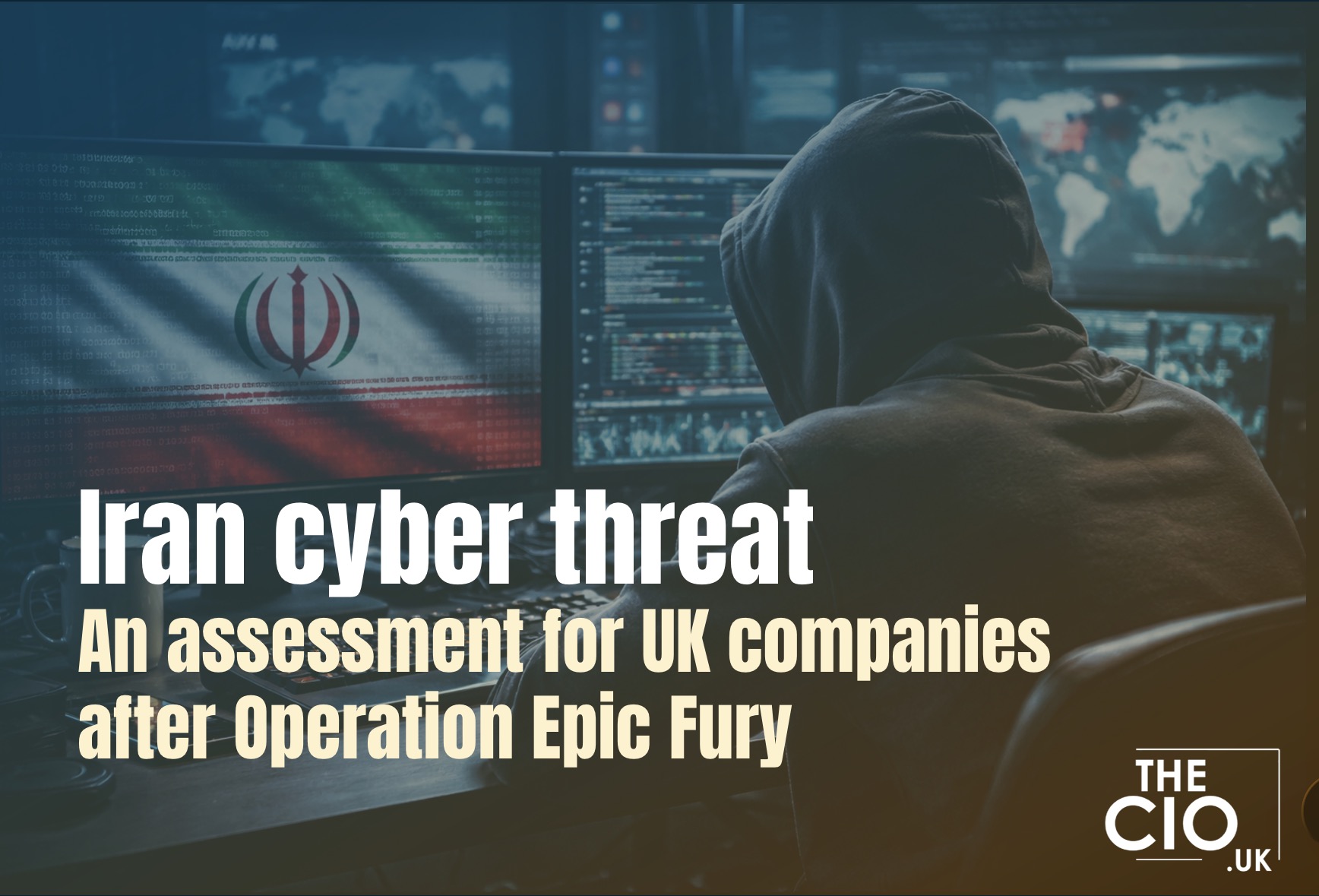 Iran-linked cyber risk rises for UK organisations after Operation Epic Fury