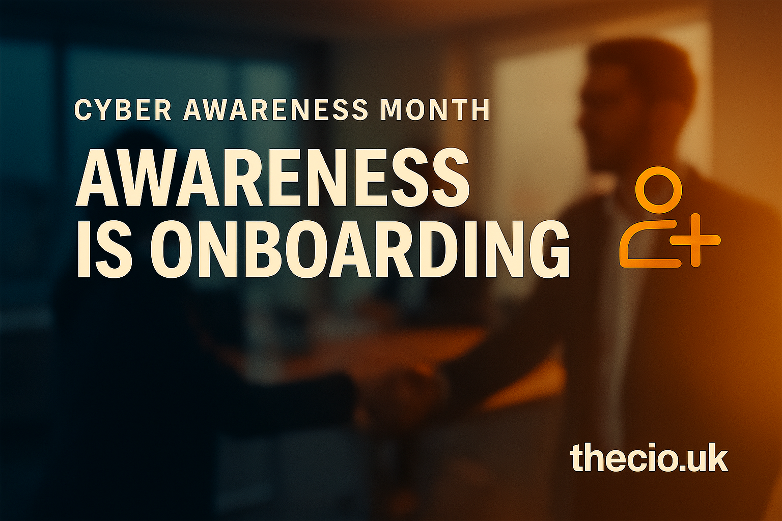 Cyber Awareness Month: awareness built into onboarding