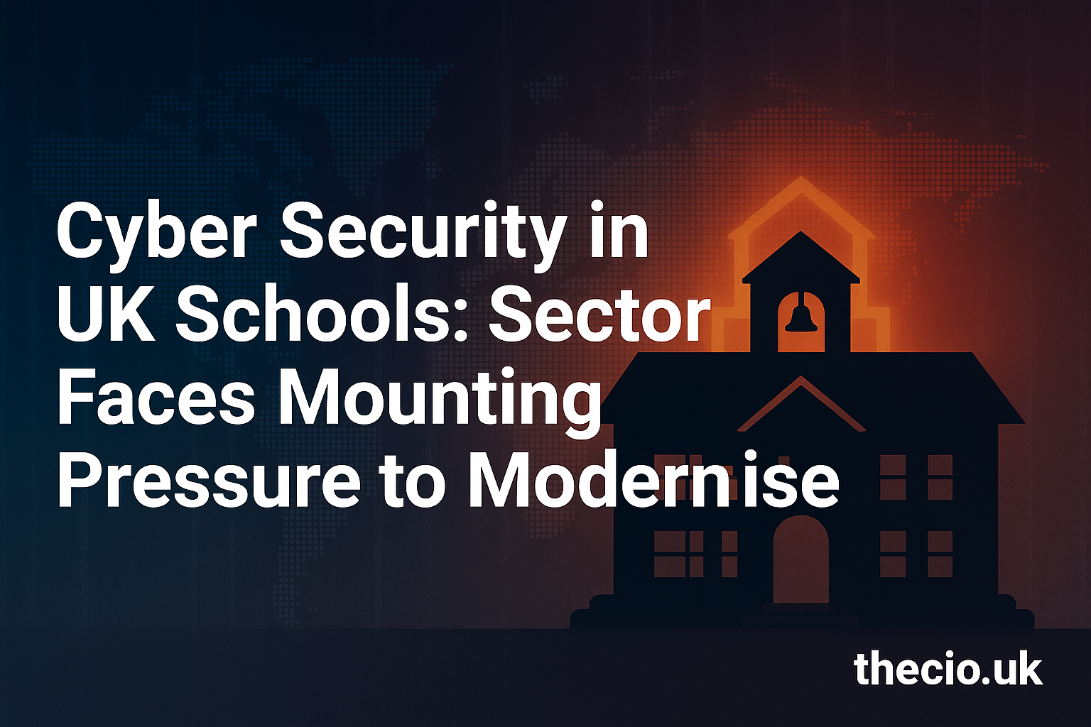 UK schools face mounting cyber security pressure to modernise