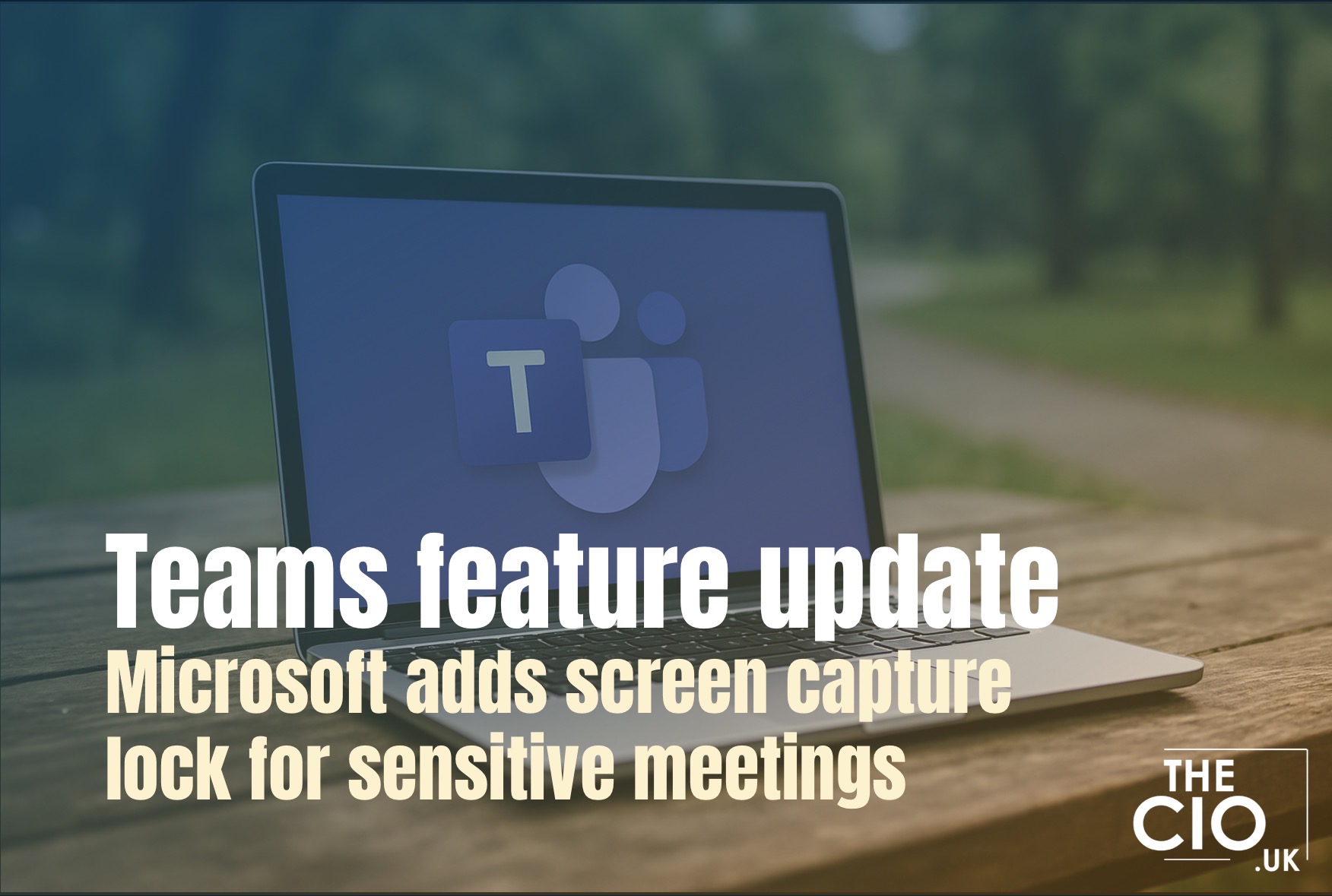 Microsoft Teams screen capture prevention feature for confidential meetings